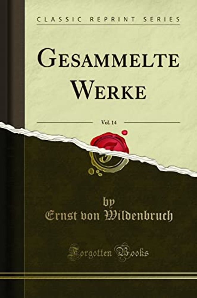 Gesammelte Werke, Vol. 14 (Classic Reprint)