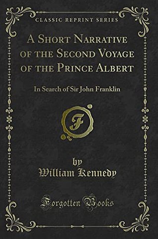 A Short Narrative of the Second Voyage of the Prince Albert