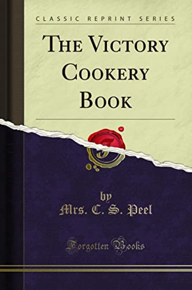 The Victory Cookery Book (Classic Reprint)