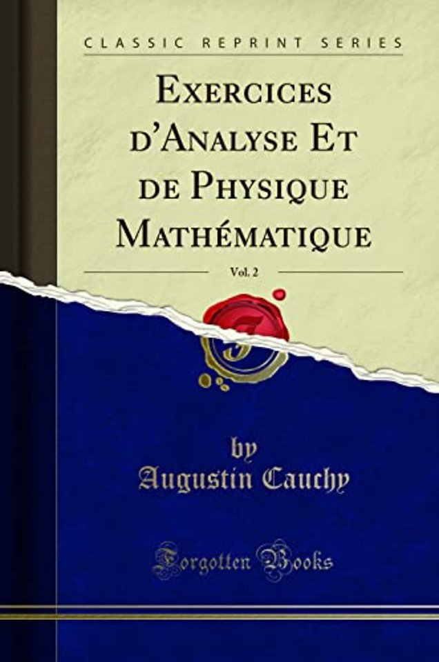 Exercices d'Analyse Et de Physique Mathematique, Vol. 2 (Classic Reprint)
