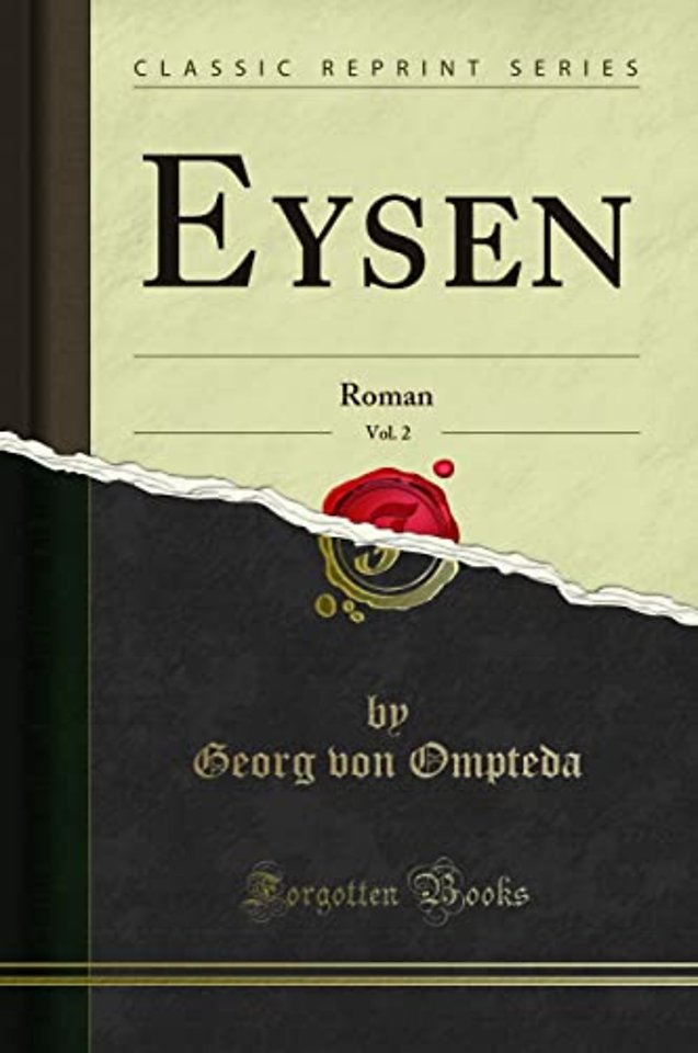 Eysen, Vol. 2: Roman (Classic Reprint)