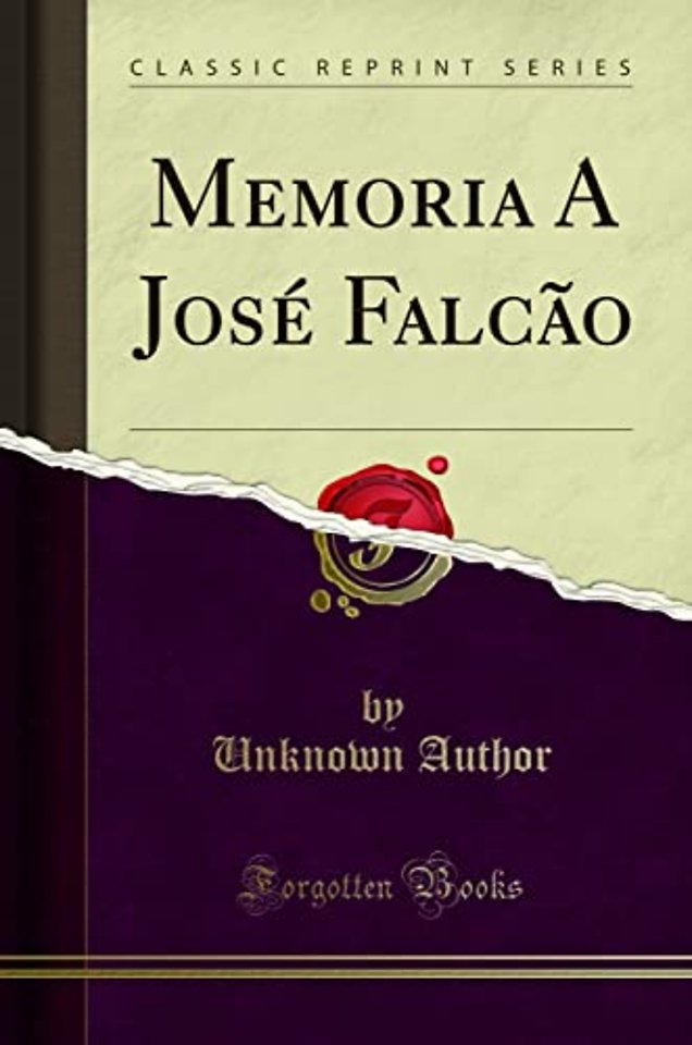 Memoria A Jose Falcao (Classic Reprint)