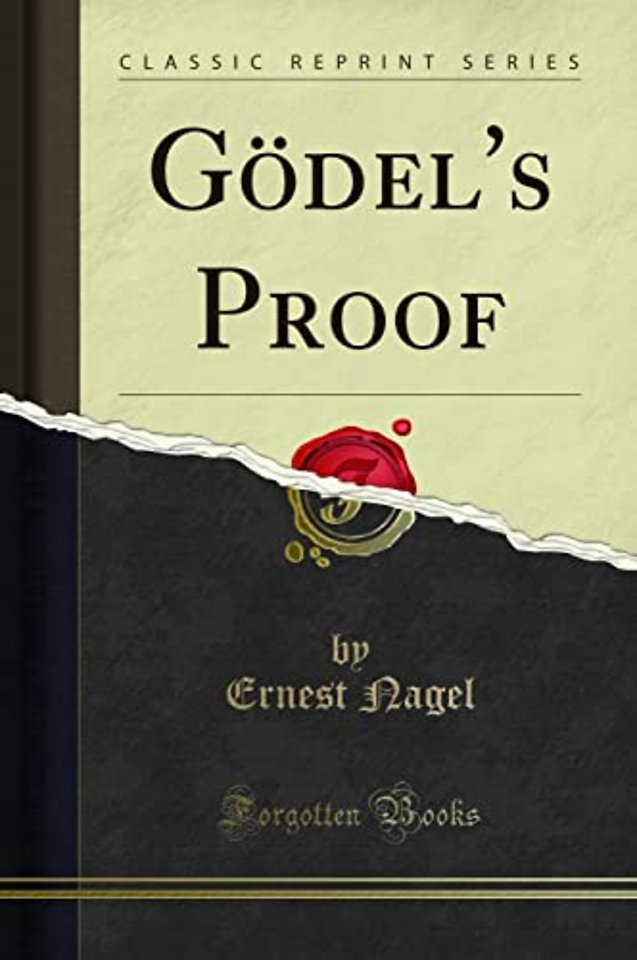 Goedel's Proof (Classic Reprint)