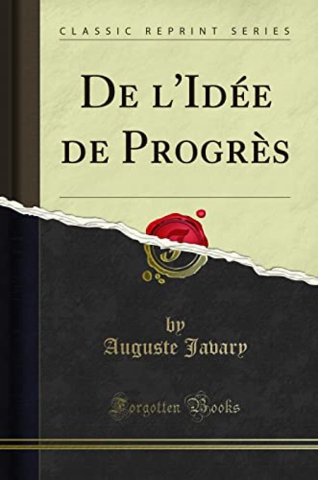 De l'Idee de Progres (Classic Reprint)