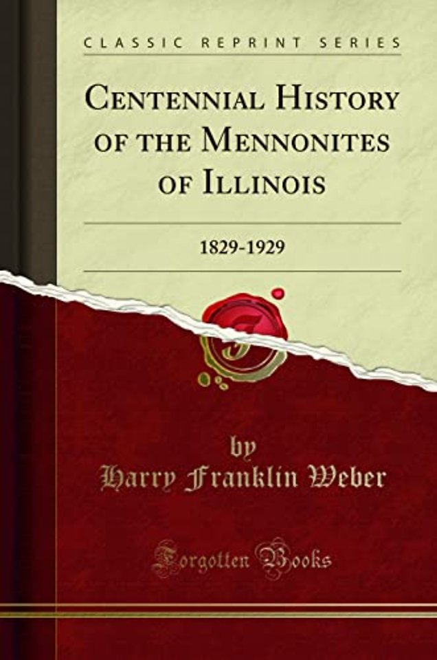 Centennial History of the Mennonites of Illinois