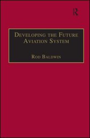 Developing the Future Aviation System