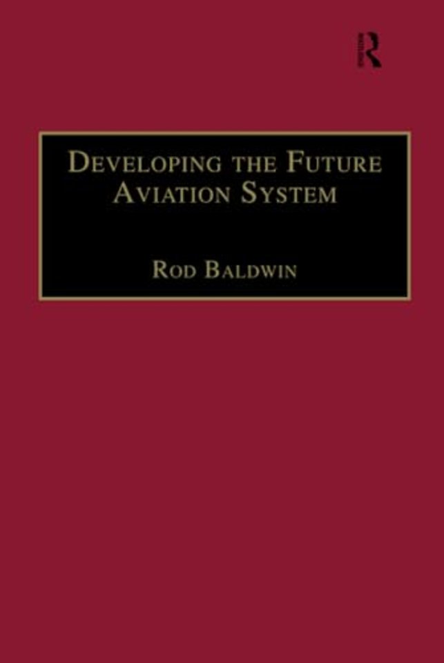Developing the Future Aviation System