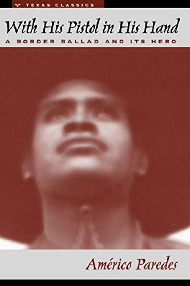 With His Pistol in His Hand – A Border Ballad and Its Hero
