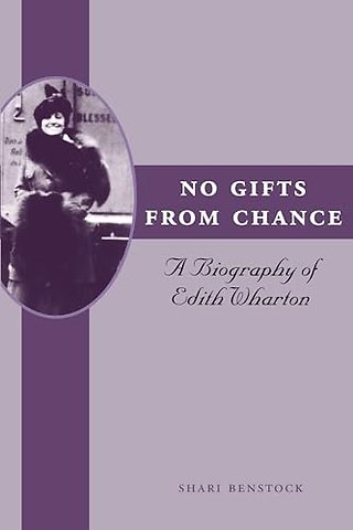 No Gifts from Chance – A Biography of Edith Wharton