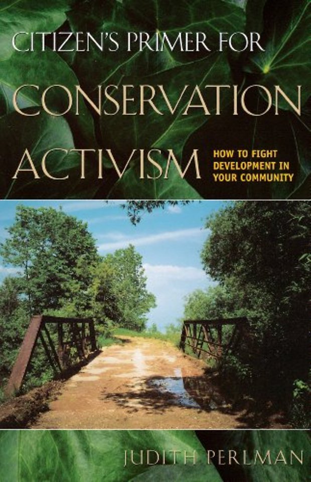 Citizen`s Primer for Conservation Activism – How to Fight Development in Your Community