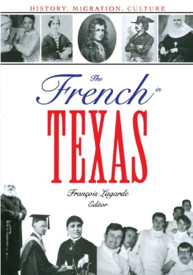 The French in Texas – History, Migration, Culture