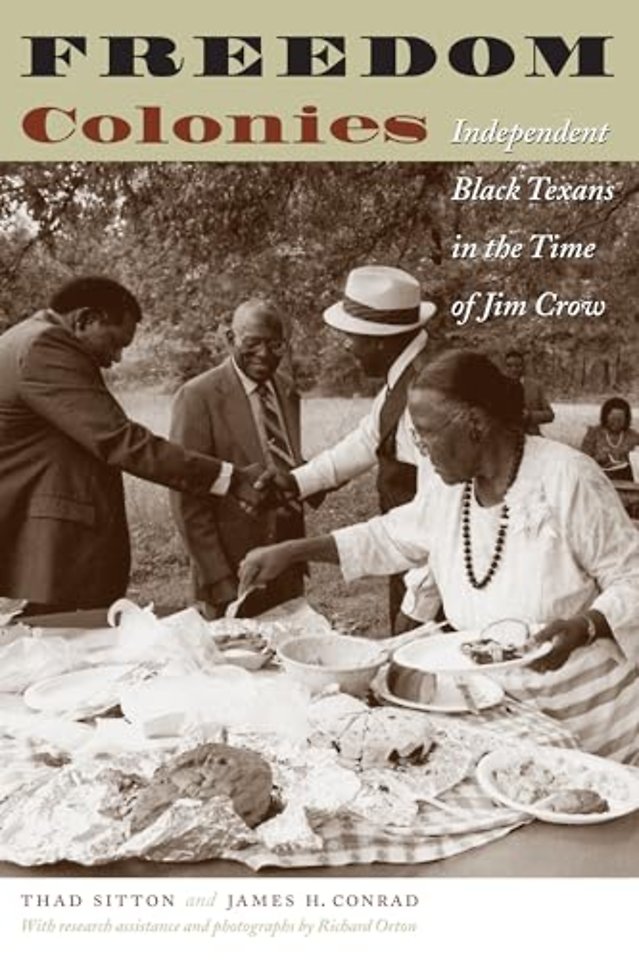 Freedom Colonies – Independent Black Texans in the Time of Jim Crow