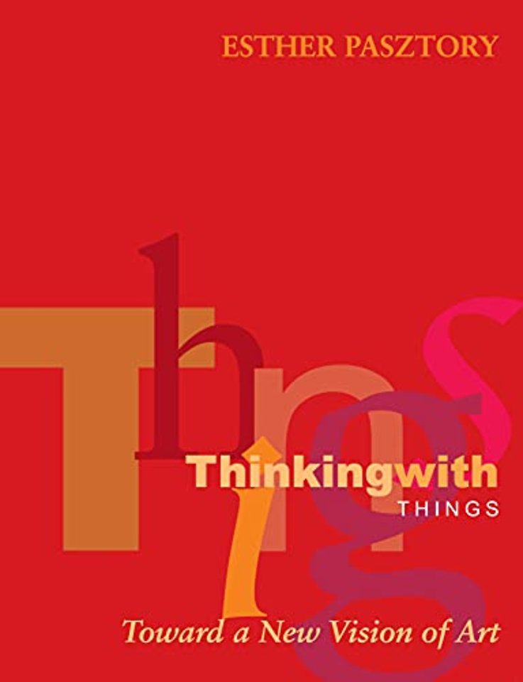 Thinking with Things – Toward a New Vision of Art