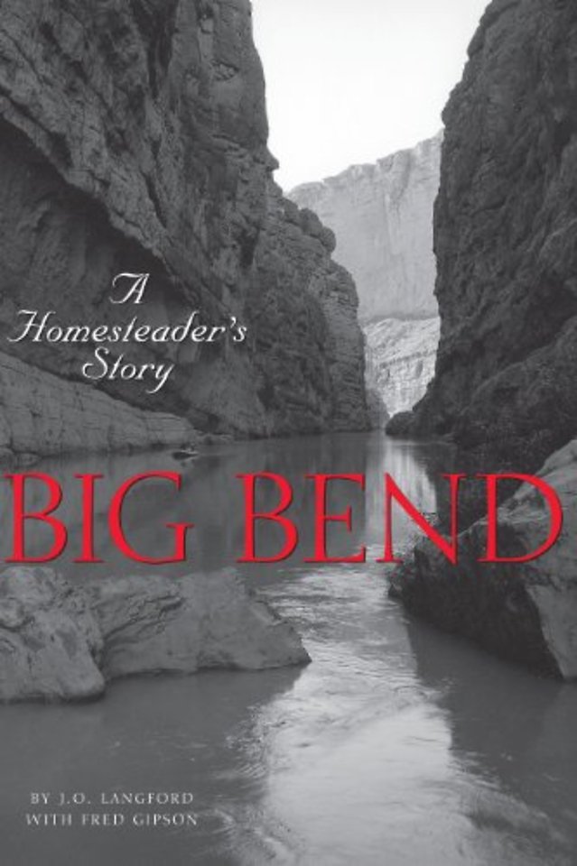 Big Bend – A Homesteader`s Story