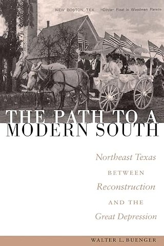 The Path to a Modern South – Northeast Texas Between Reconstruction and the Great Depression