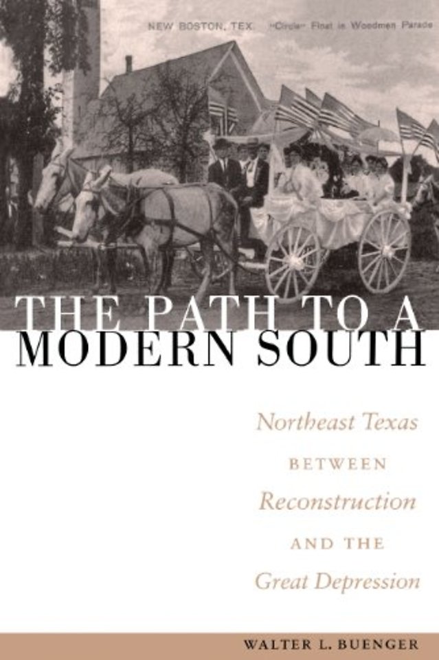The Path to a Modern South – Northeast Texas Between Reconstruction and the Great Depression