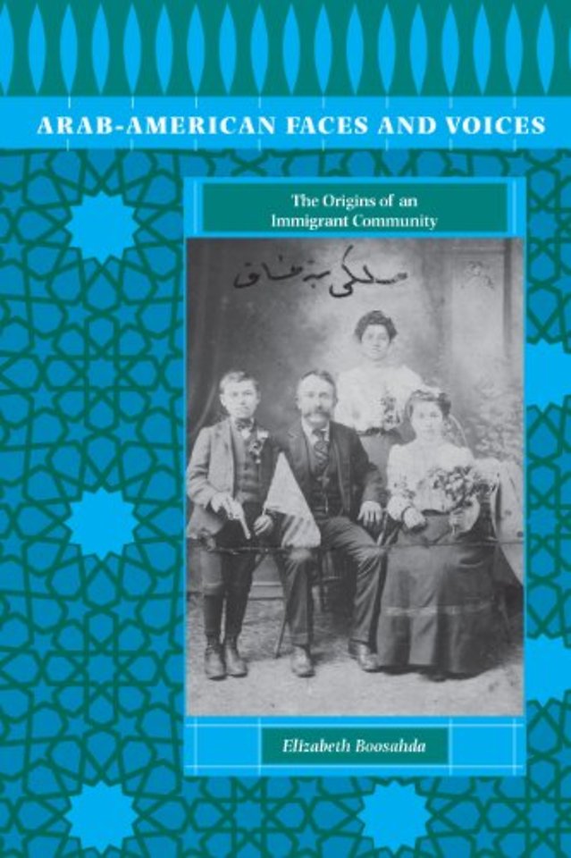 Arab–American Faces and Voices – The Origins of an Immigrant Community