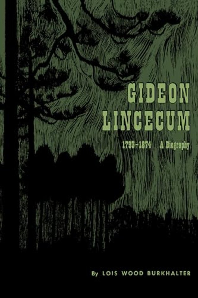 Gideon Lincecum, 1793–1874 – A Biography