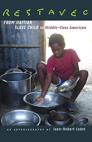 Restavec – From Haitian Slave Child to Middle–Class American