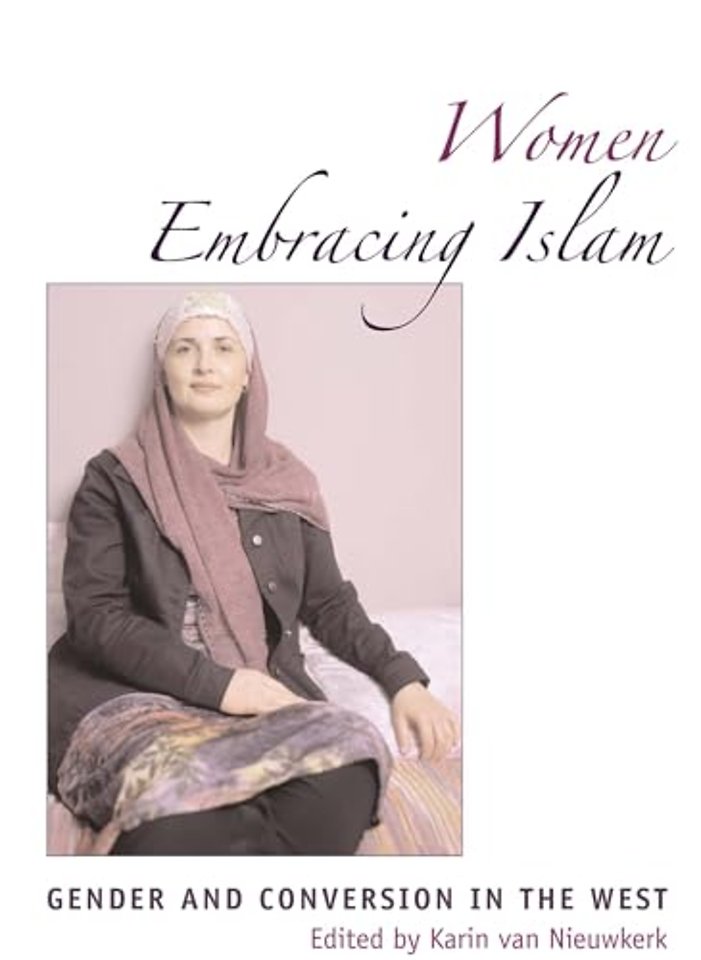 Women Embracing Islam – Gender and Conversion in the West