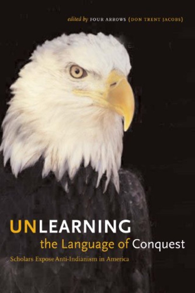 Unlearning the Language of Conquest – Scholars Expose Anti–Indianism in America