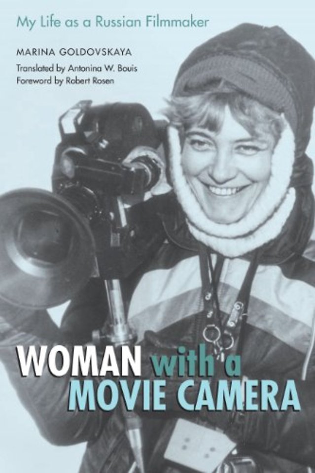 Woman with a Movie Camera – My Life As a Russian Filmmaker