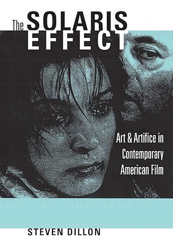 The Solaris Effect – Art and Artifice in Contemporary American Film