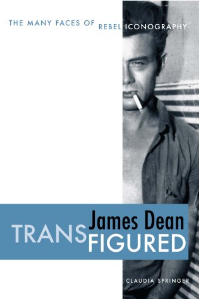 James Dean Transfigured – The Many Faces of Rebel Iconography