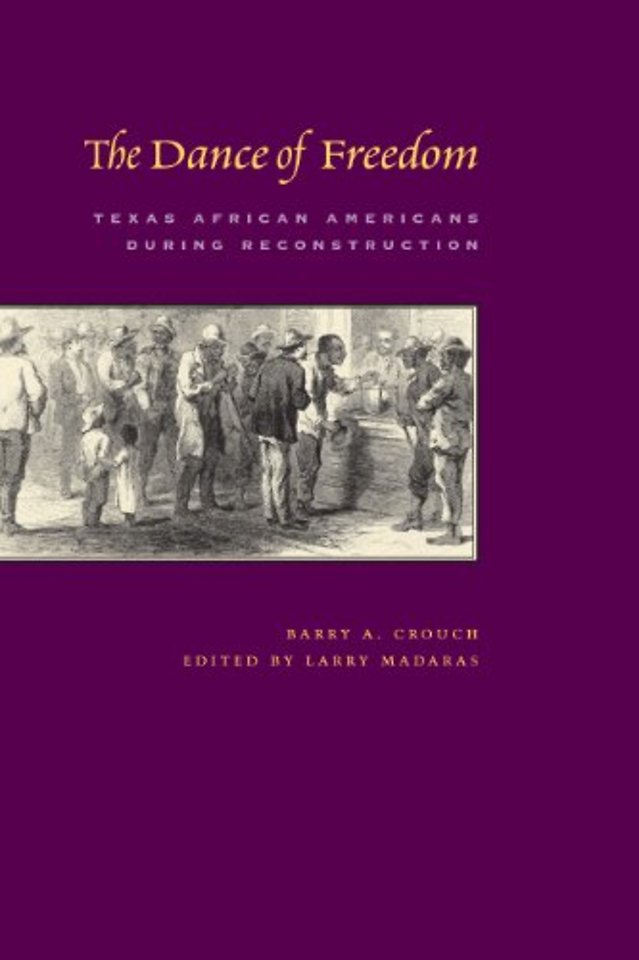 The Dance of Freedom – Texas African Americans During Reconstruction