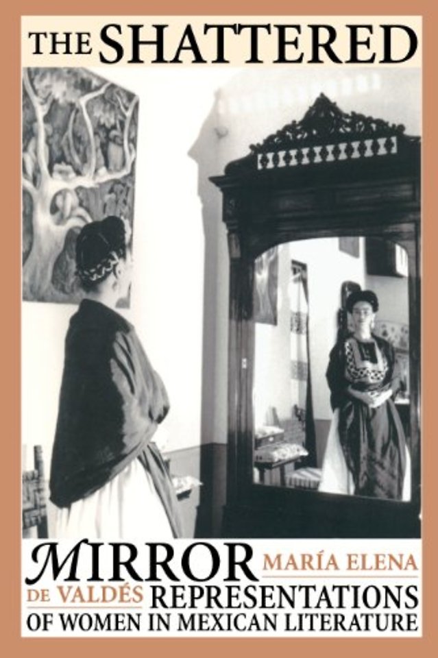 The Shattered Mirror – Representations of Women in Mexican Literature