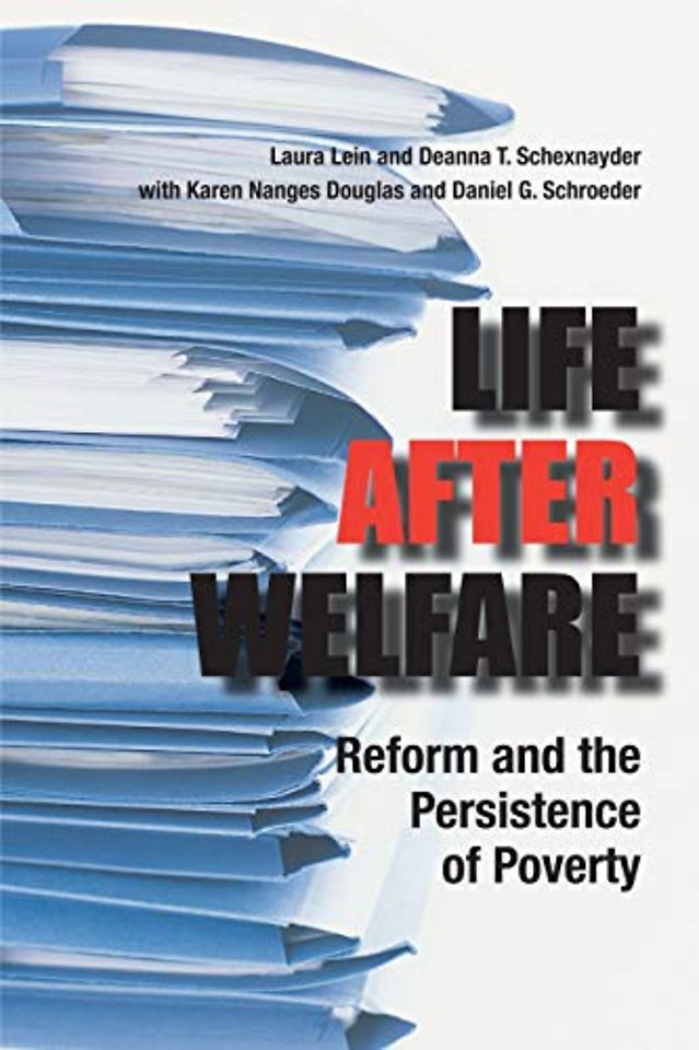 Life After Welfare – Reform and the Persistence of Poverty