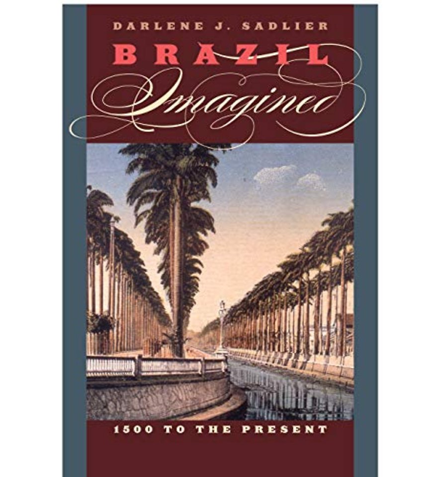 Brazil Imagined – 1500 to the Present