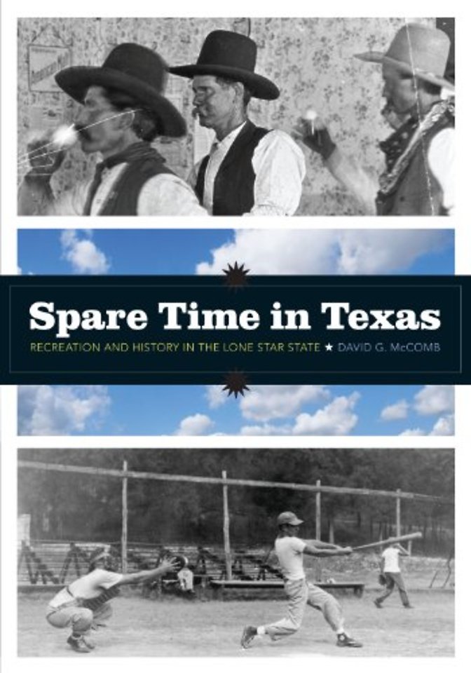 Spare Time in Texas – Recreation and History in the Lone Star State