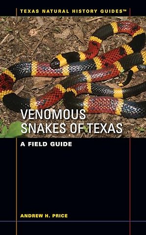 Venomous Snakes of Texas – A Field Guide