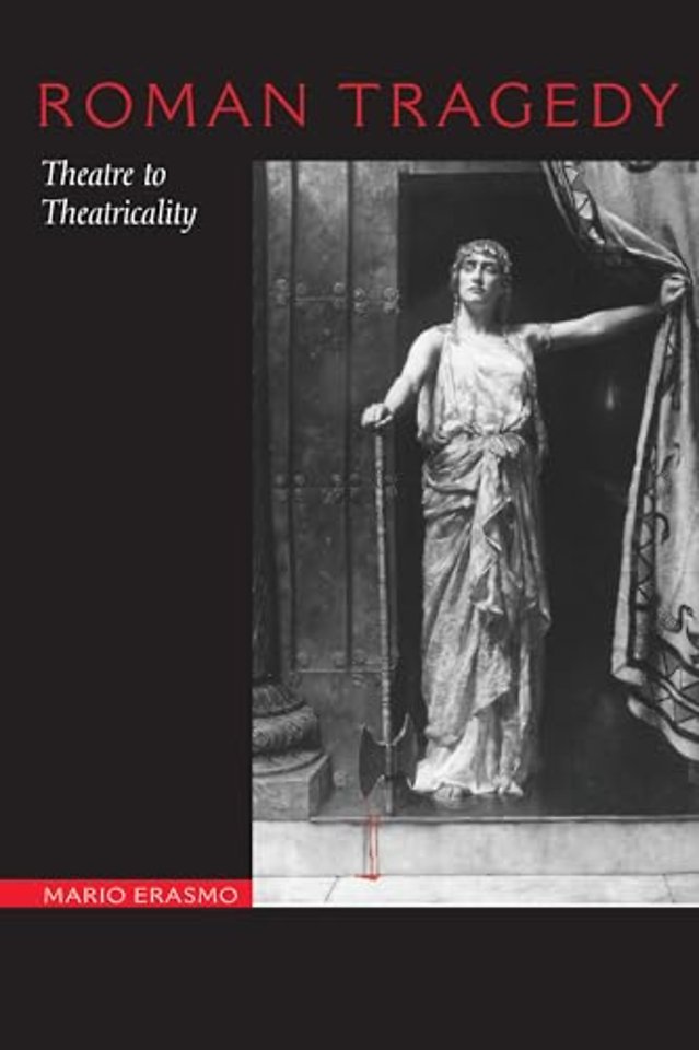 Roman Tragedy – Theatre to Theatricality