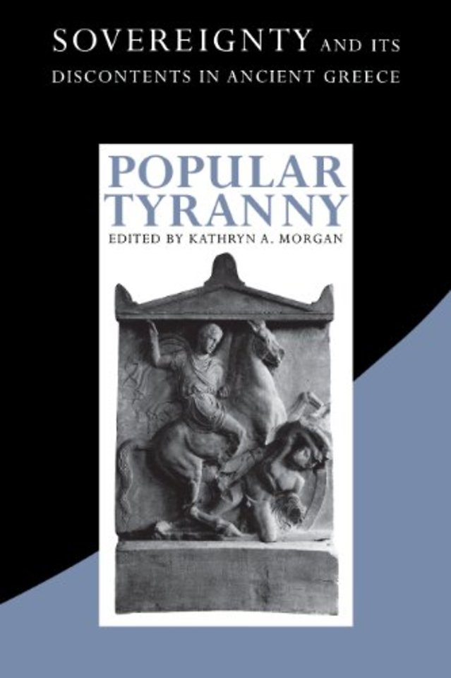 Popular Tyranny – Sovereignty and Its Discontents in Ancient Greece