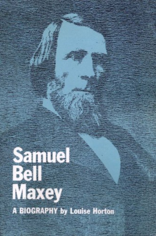 Samuel Bell Maxey – A Biography
