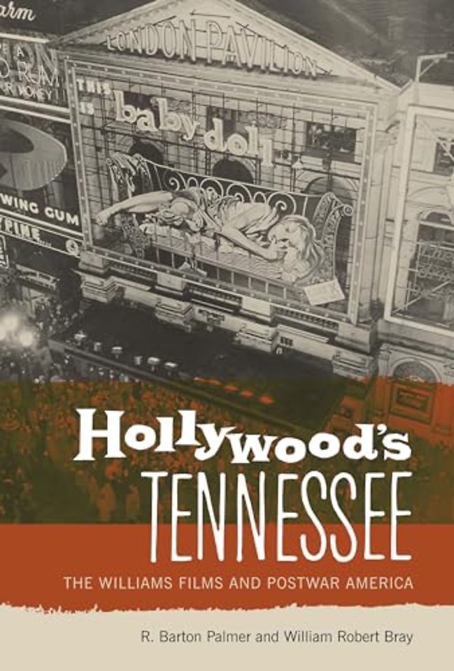 Hollywood`s Tennessee – The Williams Films and Postwar America