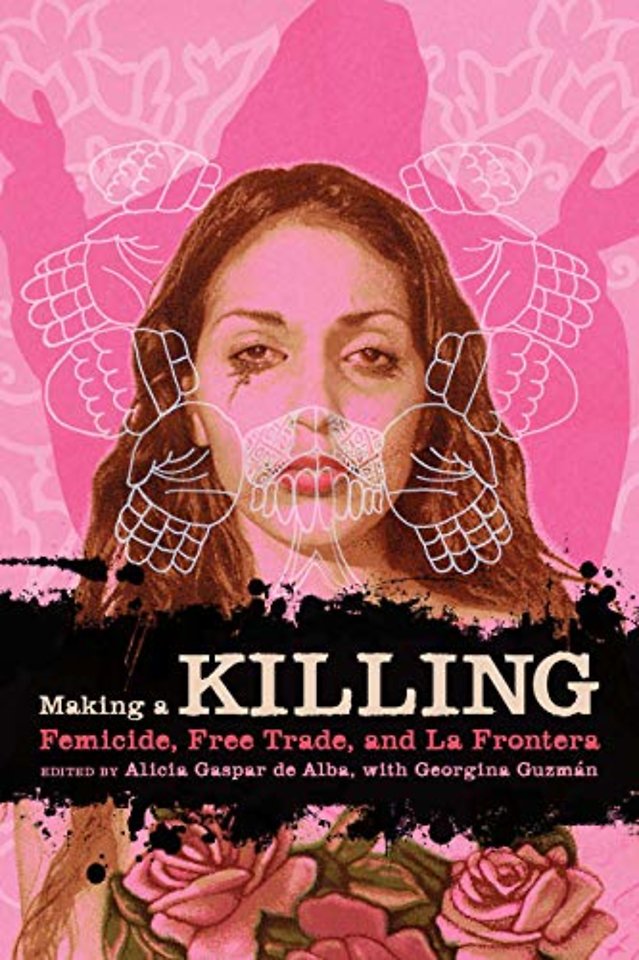Making a Killing – Femicide, Free Trade, and La Frontera