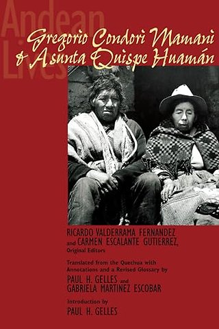 Andean Lives – Gregorio Condori Mamani and Asunta Quispe Huamán