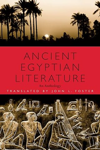Ancient Egyptian Literature – An Anthology
