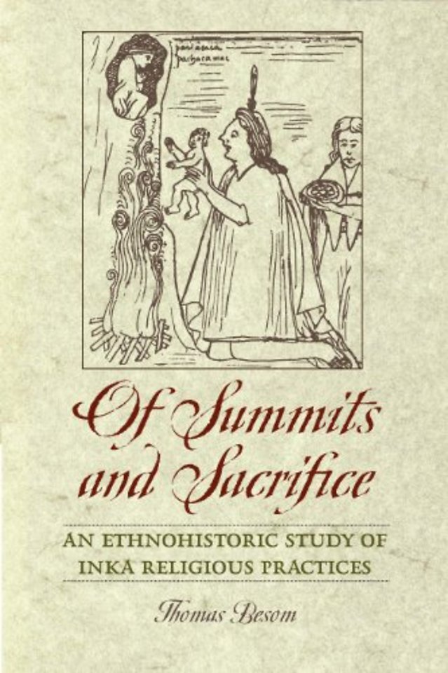 Of Summits and Sacrifice – An Ethnohistoric Study of Inka Religious Practices