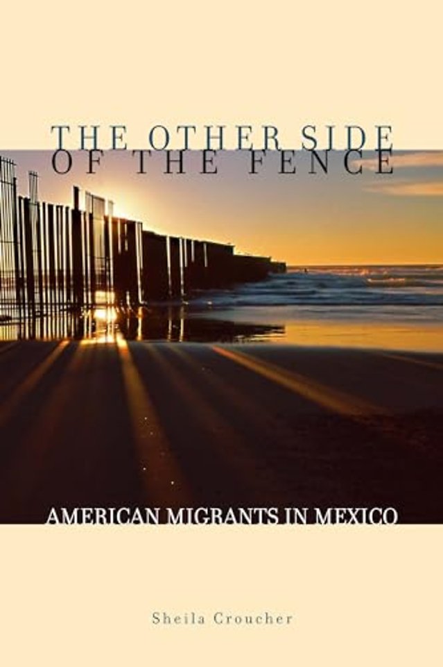 The Other Side of the Fence – American Migrants in Mexico