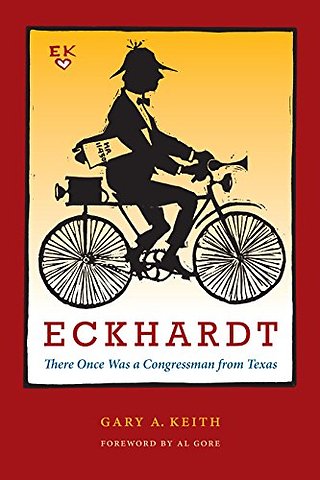 Eckhardt – There Once Was a Congressman from Texas