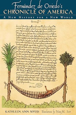 Fernández De Oviedo`s Chronicle of America – A New History for a New World
