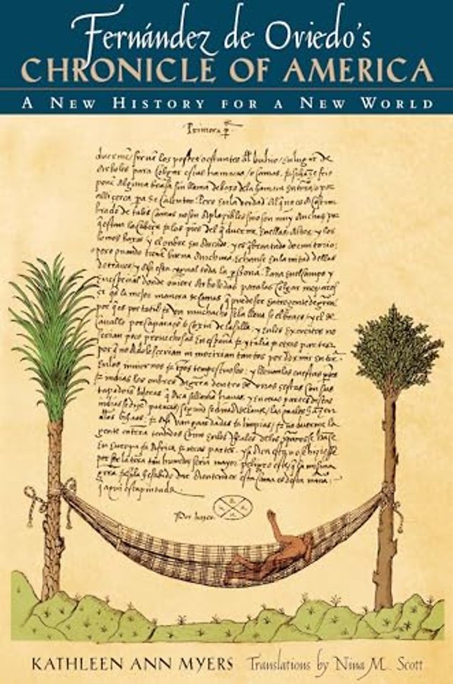 Fernández De Oviedo`s Chronicle of America – A New History for a New World
