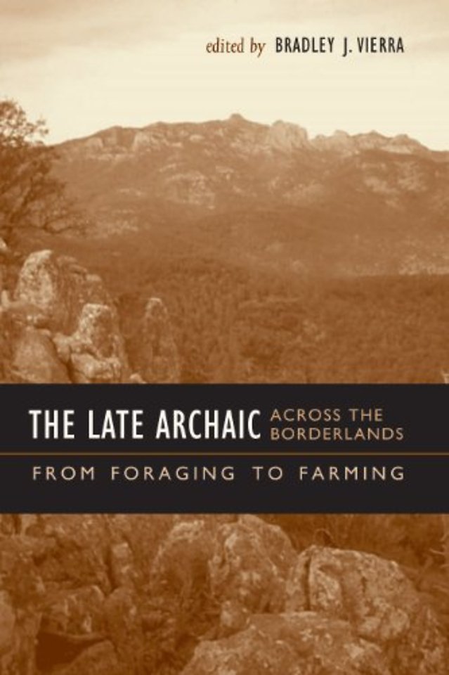 The Late Archaic across the Borderlands – From Foraging to Farming