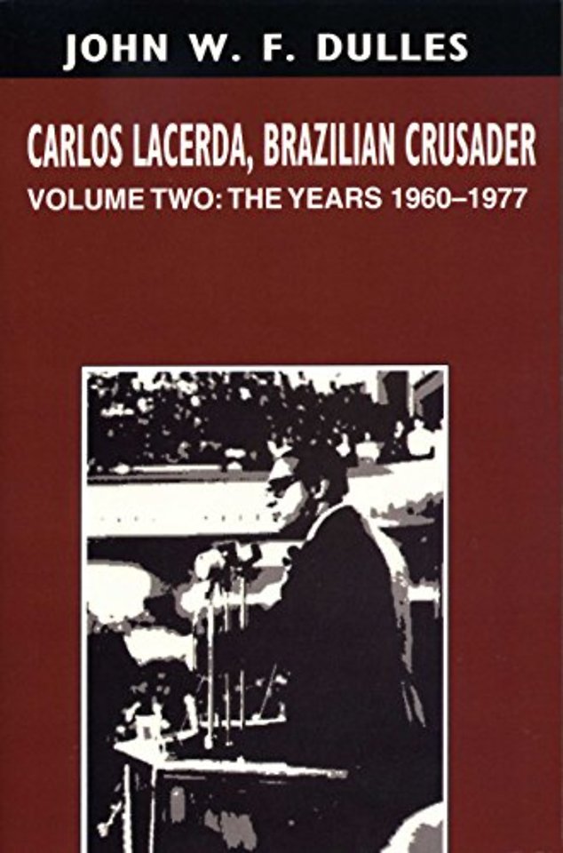 Carlos Lacerda, Brazilian Crusader – Volume II: the Years 1960–1977