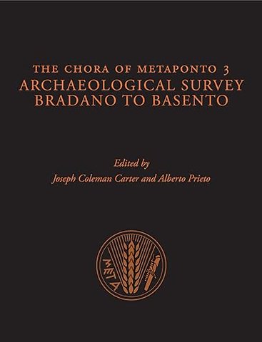 The Chora of Metaponto 3 – Archaeological FIeld Survey – Bradano to Basento