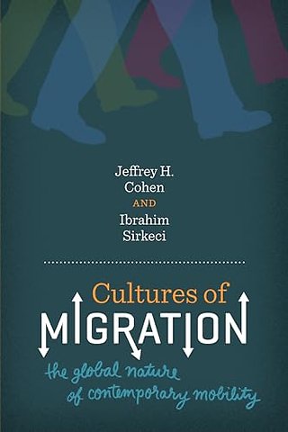 Cultures of Migration – The Global Nature of Contemporary Mobility